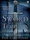 The Sword of the Templars (eBook): Templar Series, Book 1
